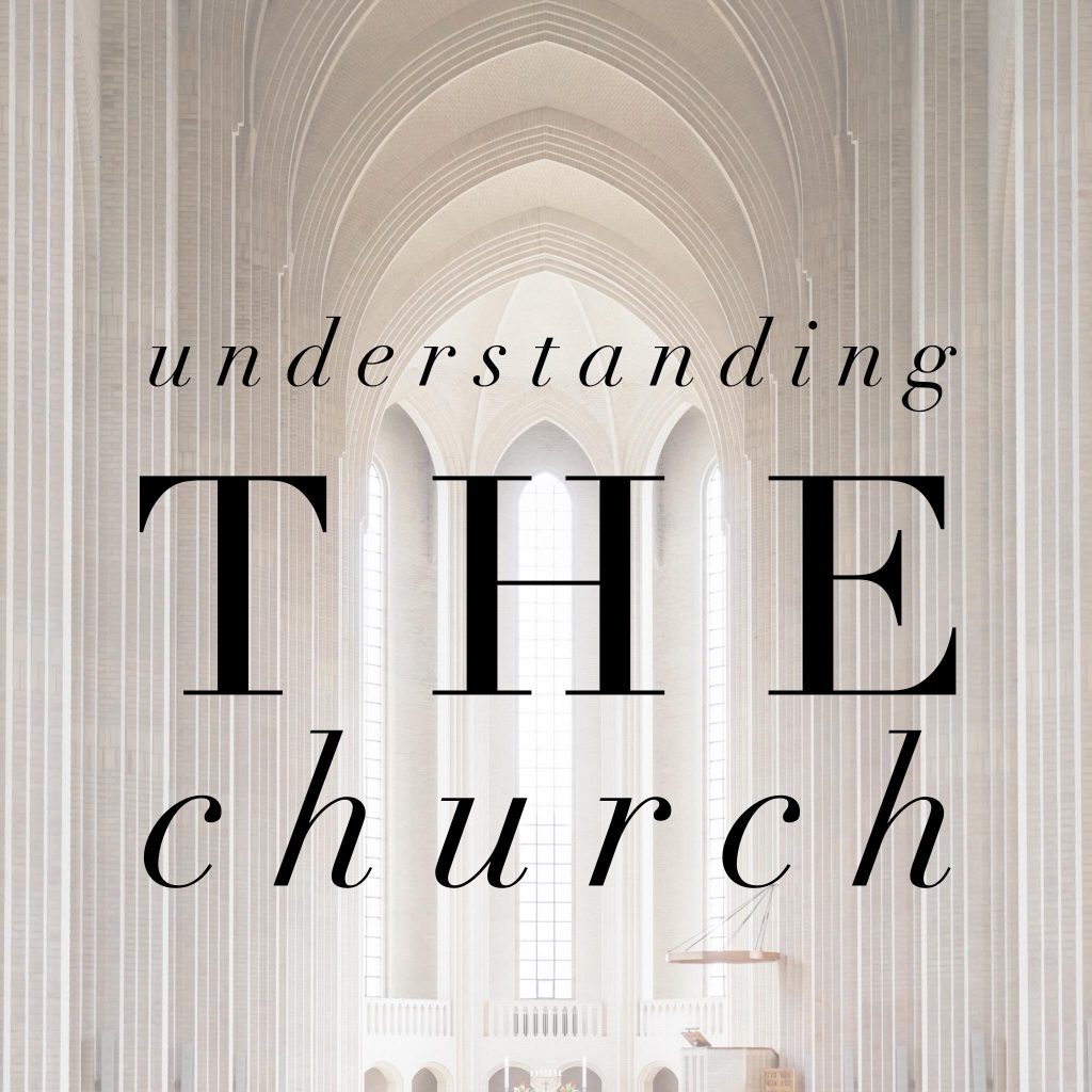 Understanding the Church